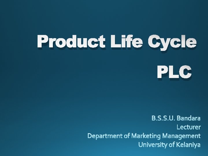 Product Life Cycle PLC 