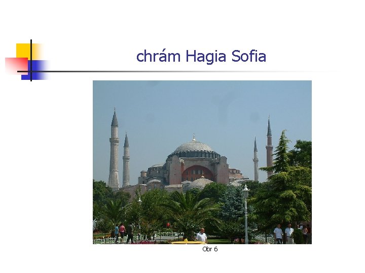 chrám Hagia Sofia Obr 6 