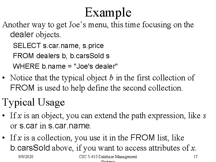 Example Another way to get Joe’s menu, this time focusing on the dealer objects.