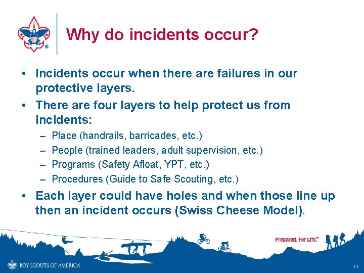 Why do incidents occur? • Incidents occur when there are failures in our protective