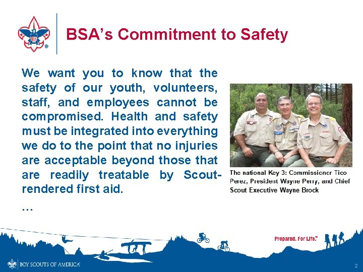 BSA’s Commitment to Safety We want you to know that the safety of our
