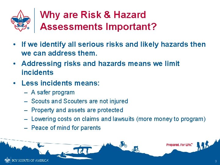 Why are Risk & Hazard Assessments Important? • If we identify all serious risks