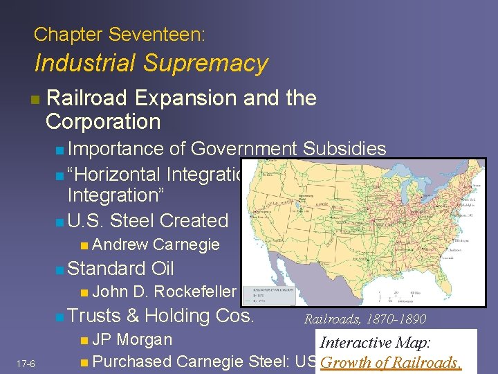 Chapter Seventeen: Industrial Supremacy n Railroad Expansion and the Corporation n Importance of Government