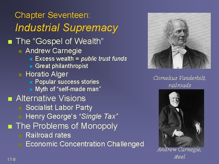 Chapter Seventeen: Industrial Supremacy n The “Gospel of Wealth” n Andrew Carnegie n n