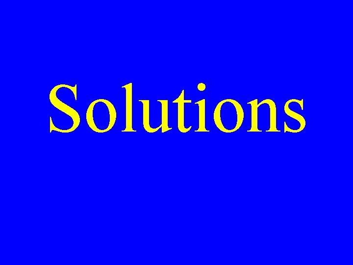 Solutions 