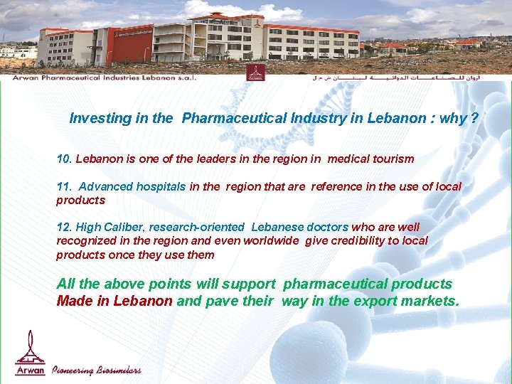 Investing in the Pharmaceutical Industry in Lebanon : why ? 10. Lebanon is one