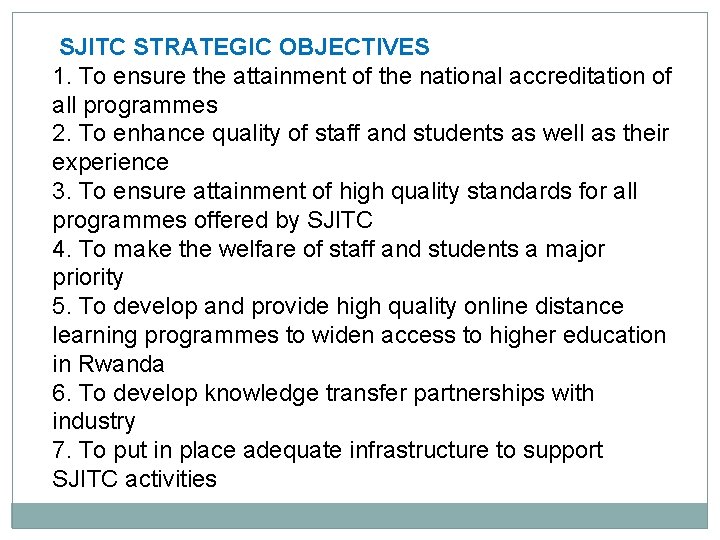 SJITC STRATEGIC OBJECTIVES 1. To ensure the attainment of the national accreditation of all