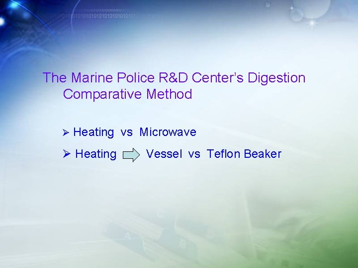 The Marine Police R&D Center’s Digestion Comparative Method Ø Heating vs Microwave Ø Heating