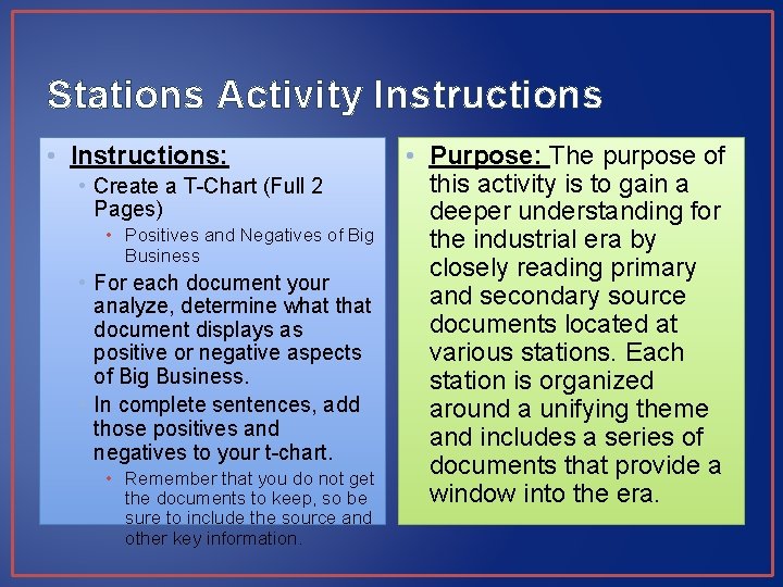 Stations Activity Instructions • Instructions: • Create a T-Chart (Full 2 Pages) • Positives