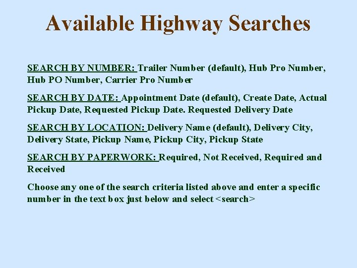 Available Highway Searches SEARCH BY NUMBER: Trailer Number (default), Hub Pro Number, Hub PO