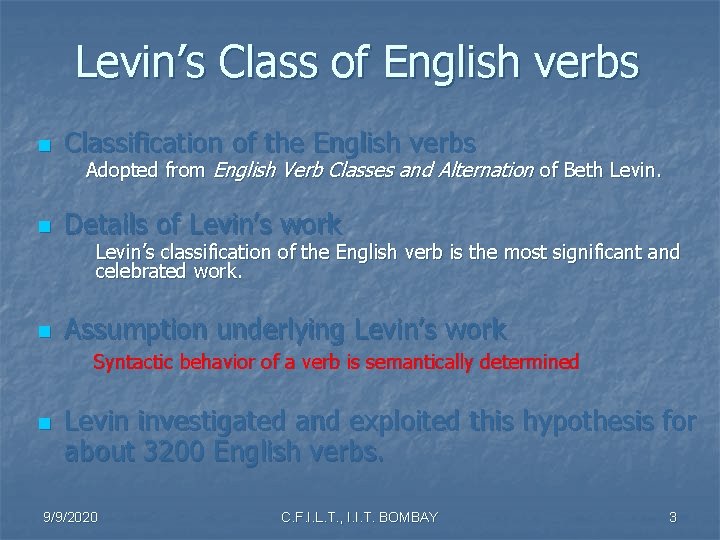 Levin’s Class of English verbs n Classification of the English verbs n Details of