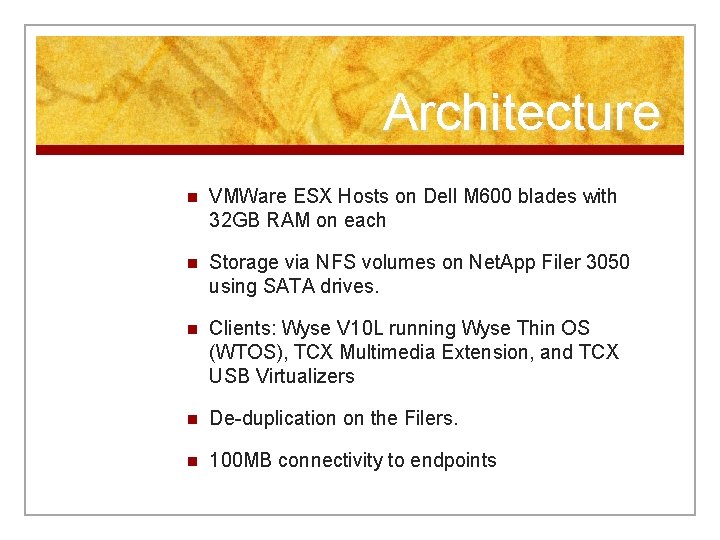 Architecture n VMWare ESX Hosts on Dell M 600 blades with 32 GB RAM