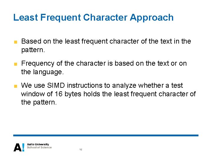 Least Frequent Character Approach Based on the least frequent character of the text in