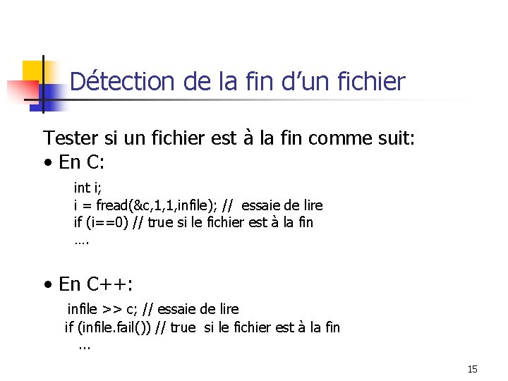 Détection de la fin d’un fichier Tester si un fichier est à la fin