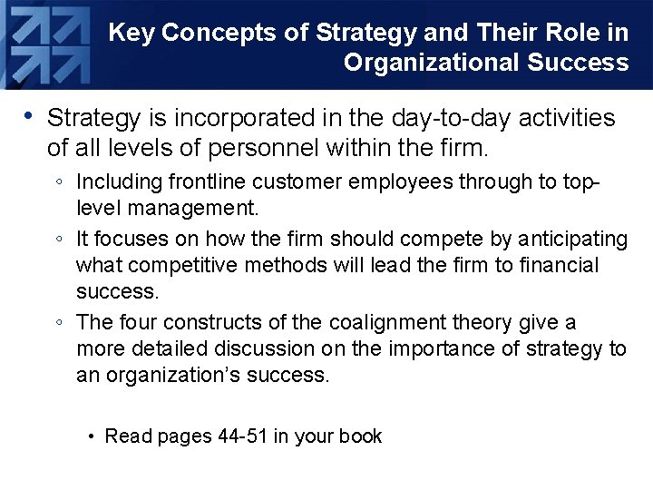 Key Concepts of Strategy and Their Role in Organizational Success • Strategy is incorporated