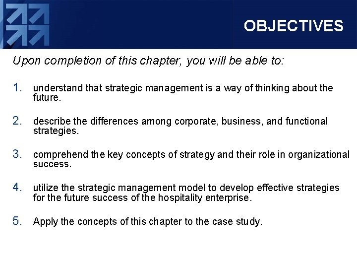 OBJECTIVES Upon completion of this chapter, you will be able to: 1. understand that