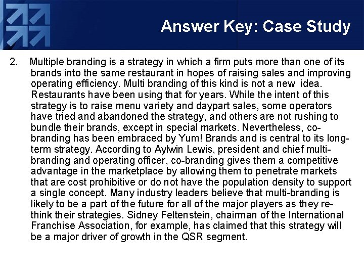 Answer Key: Case Study 2. Multiple branding is a strategy in which a firm