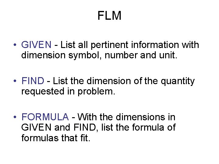 FLM • GIVEN - List all pertinent information with dimension symbol, number and unit.