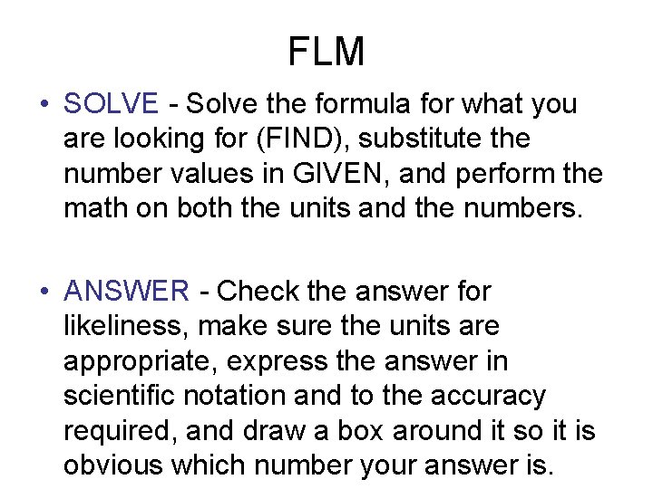 FLM • SOLVE - Solve the formula for what you are looking for (FIND),