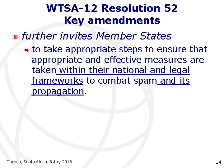 WTSA-12 Resolution 52 Key amendments further invites Member States to take appropriate steps to