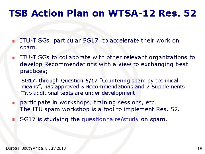 TSB Action Plan on WTSA-12 Res. 52 ITU-T SGs, particular SG 17, to accelerate