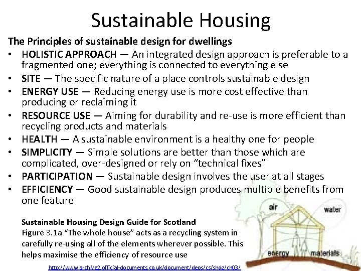 Sustainable Housing The Principles of sustainable design for dwellings • HOLISTIC APPROACH — An