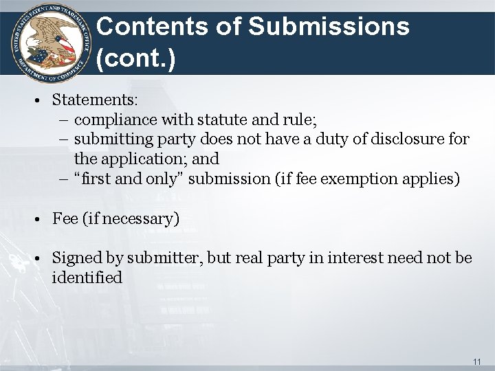 Contents of Submissions (cont. ) • Statements: – compliance with statute and rule; –