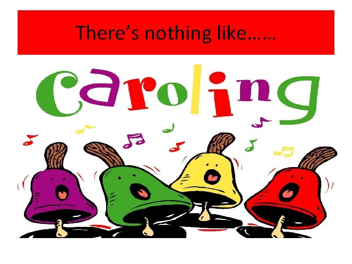 There’s nothing like…… 