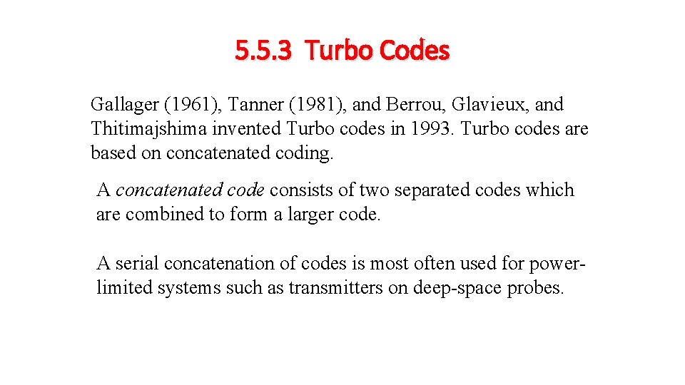 5. 5. 3 Turbo Codes Gallager (1961), Tanner (1981), and Berrou, Glavieux, and Thitimajshima