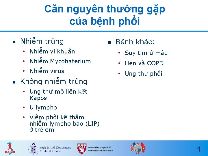 Căn nguyên thường gặp của bệnh phổi n n Nhiễm trùng n Bệnh khác:
