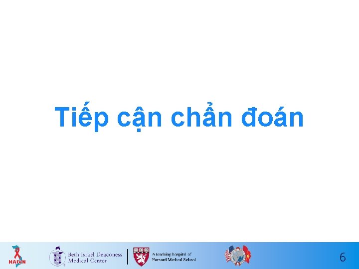 Tiếp cận chẩn đoán 6 