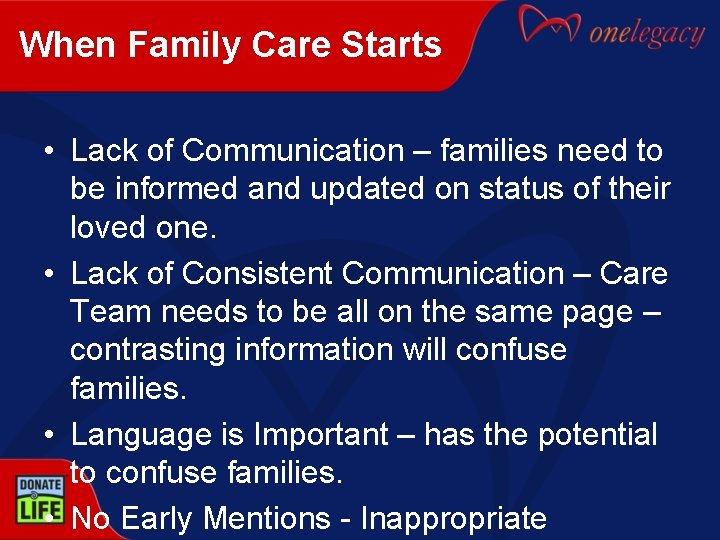 When Family Care Starts • Lack of Communication – families need to be informed
