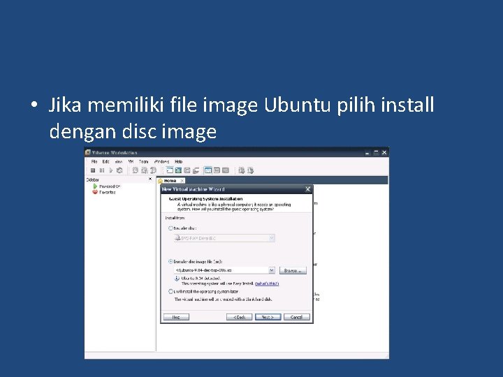  • Jika memiliki file image Ubuntu pilih install dengan disc image 