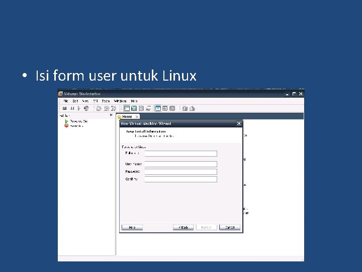  • Isi form user untuk Linux 