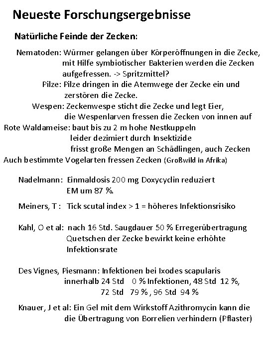 Neueste Forschungsergebnisse Natürliche Feinde der Zecken: Nematoden: Würmer gelangen über Körperöffnungen in die Neueste Forschungsergebnisse Natürliche Feinde der Zecken: Nematoden: Würmer gelangen über Körperöffnungen in die