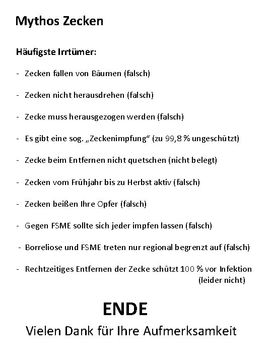 Mythos Zecken Häufigste Irrtümer: - Zecken fallen von Bäumen (falsch) - Zecken nicht herausdrehen Mythos Zecken Häufigste Irrtümer: - Zecken fallen von Bäumen (falsch) - Zecken nicht herausdrehen