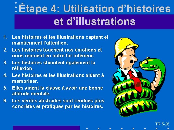 Étape 4: Utilisation d’histoires et d’illustrations 1. Les histoires et les illustrations captent et