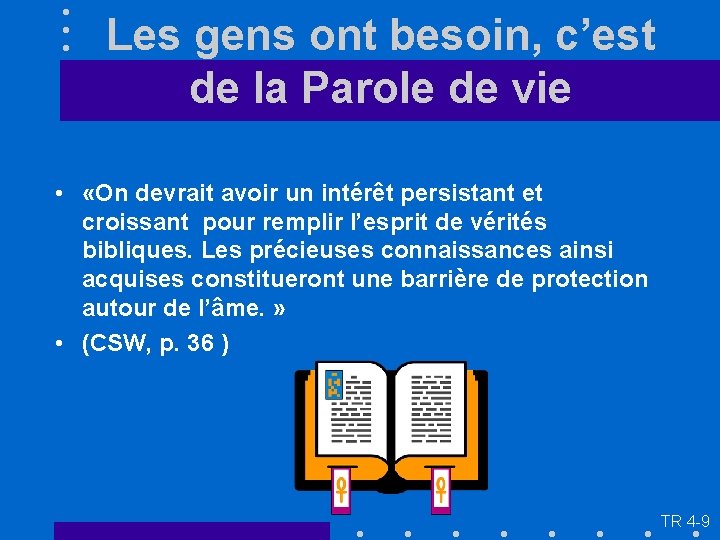 Les gens ont besoin, c’est de la Parole de vie • «On devrait avoir