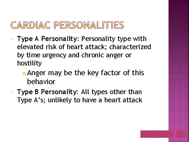  Type A Personality: Personality type with elevated risk of heart attack; characterized by