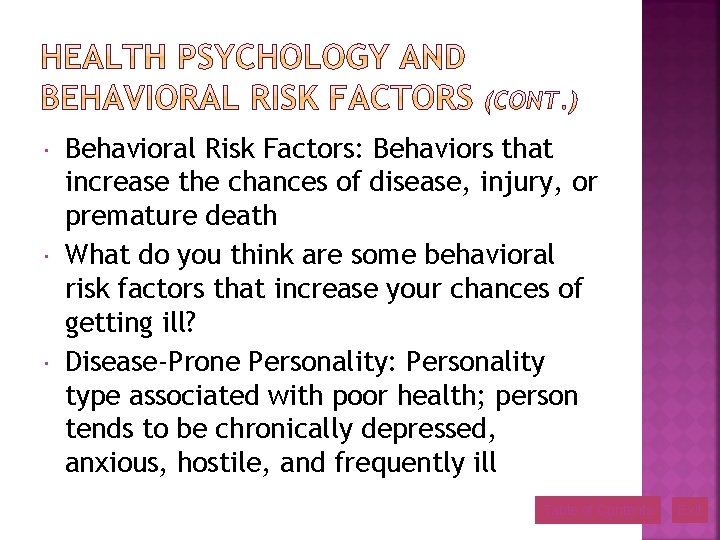  Behavioral Risk Factors: Behaviors that increase the chances of disease, injury, or premature