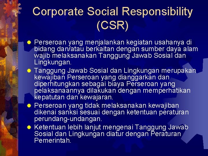 Corporate Social Responsibility (CSR) Perseroan yang menjalankan kegiatan usahanya di bidang dan/atau berkaitan dengan