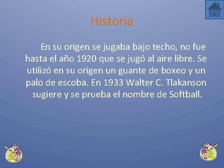 Historia En su origen se jugaba bajo techo, no fue hasta el año 1920