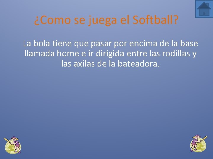 ¿Como se juega el Softball? La bola tiene que pasar por encima de la