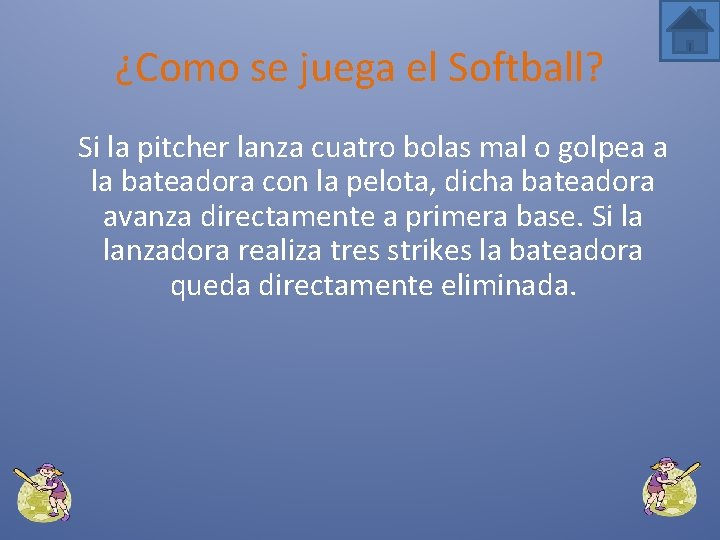 ¿Como se juega el Softball? Si la pitcher lanza cuatro bolas mal o golpea