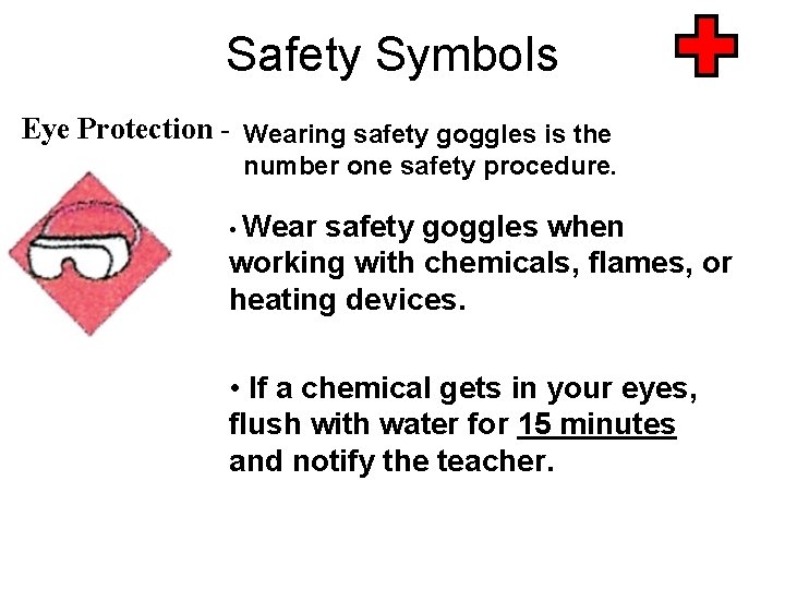 Safety Symbols Eye Protection - Wearing safety goggles is the number one safety procedure.