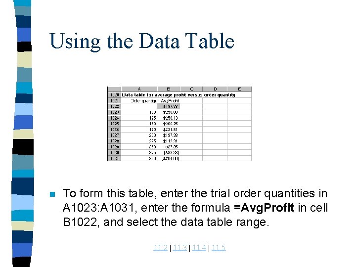Using the Data Table n To form this table, enter the trial order quantities