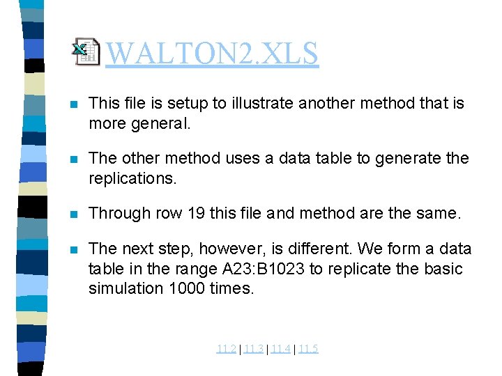 WALTON 2. XLS n This file is setup to illustrate another method that is