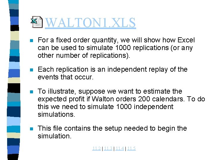 WALTON 1. XLS n For a fixed order quantity, we will show Excel can