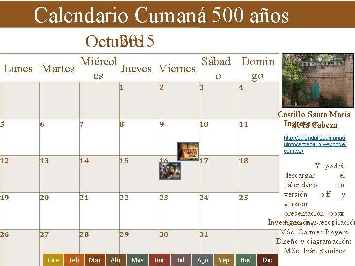 Calendario Cumaná 500 años 2015 Octubre Lunes Martes 5 7 26 28 Ene 29