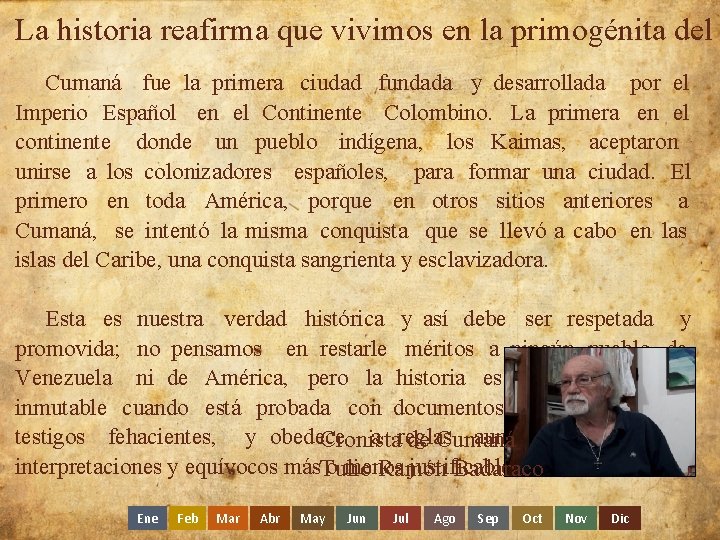 La historia reafirma que vivimos en la primogénita del Cumaná fue la primera ciudad